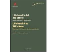 L' università del XXI secolo. Nuovi strumenti e nuovi saperi. Ediz. italiana e francese