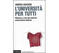 L' università per tutti. Riforme e crisi del sistema universitario italiano