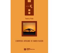 L' universo africano di Karen Blixen