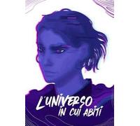L' universo in cui abiti