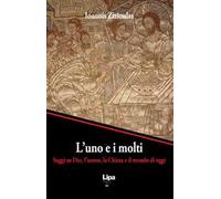 L' uno e i molti. Saggi su Dio, l'uomo, la Chiesa e il mondo di oggi