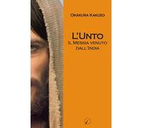 L' Unto. Il messia venuto dall'India