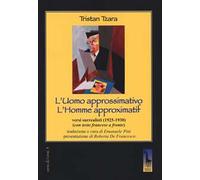 L' uomo approssimativo. Testo francese a fronte