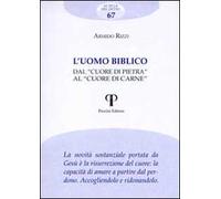 L' uomo biblico. Dal «cuore di pietra» al «cuore di carne»