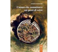 L' uomo che camminava sui pezzi di vetro