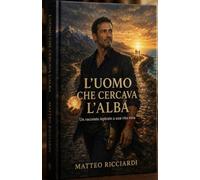L’Uomo che cercava l’alba