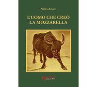 L' uomo che creò la mozzarella