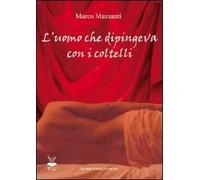 L' uomo che dipingeva con i coltelli