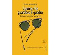 L' uomo che guardava il quadro (Senza vedere niente)