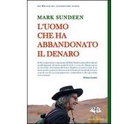 L' uomo che ha abbandonato il denaro