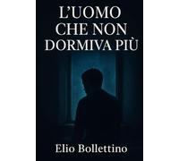 L’uomo che non dormiva più: Un viaggio nella mente di chi ha smesso di sognare