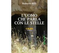 L' uomo che parla con le stelle