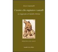L' uomo che sognava i cavalli. La leggenda di Sandro Penna