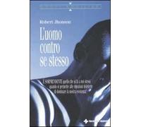 L' uomo contro se stesso