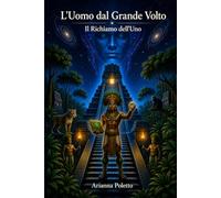 L’Uomo dal Grande Volto: Il Richiamo dell’Uno