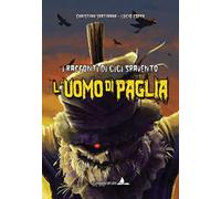 L' uomo di paglia. I racconti di Gigi Spavento