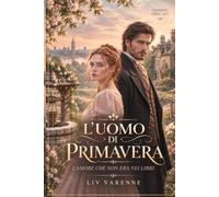 L’uomo di primavera: L’amore che non era nei libri