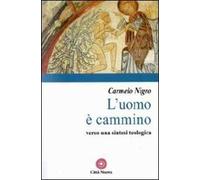 L' uomo è cammino. Verso una sintesi teologica