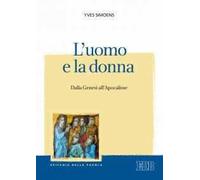 L' uomo e la donna. Dalla Genesi all'Apocalisse