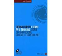 L' uomo fa il suo giro. Storie di condivisione dentro e fuori del set
