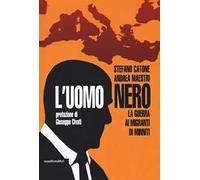 L' uomo nero. La guerra ai migranti di Minniti