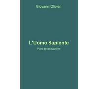L' uomo sapiente. Punti della situazione