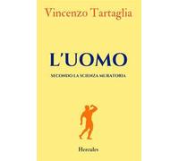 L' uomo. Secondo la scienza muratoria. Nuova ediz.