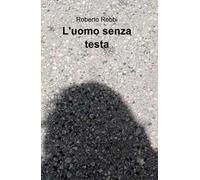 L' uomo senza testa
