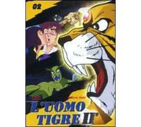 L'uomo Tigre II Volume 02 Episodi 04-06