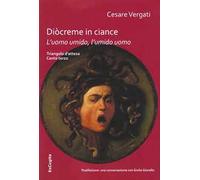 L' uomo umido, l'umido uomo. Diocreme in ciance