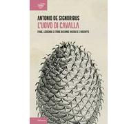 L' uovo di cavalla. Fiabe, leggende e storie bizzarre raccolte e riscritte