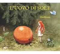 L’ uovo di sole. Ediz. a colori