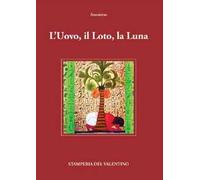 L' Uovo, il Loto, la Luna