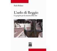 L' urlo di Reggio. Un progetto per la rinascita della città