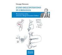 L' uso dell'intestino in urologia. Ricostruzione storica attraverso i disegni di Luciano Giuliani