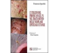 L' utilizzo del piroxicam gel 1% nel trattamento delle neoplasie epiteliali cutanee