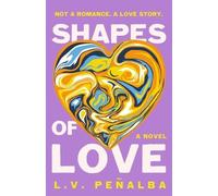 L V Peñalba Shapes of Love (Copertina rigida)