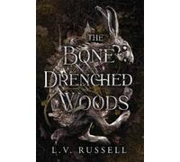 L V Russell The Bone Drenched Woods (Tascabile)