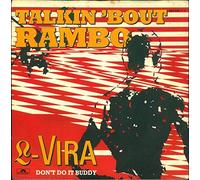 L-Vira - Talkin bout Rambo / Dont do it, Buddy