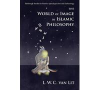 L. W. C. van Lit The World of Image in Islamic Philosophy (Tascabile)