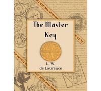 L W de Laurence The Master Key (1914) (Tascabile)