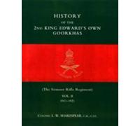 L. W. Shakespear History of the 2nd King Edward's Own Goorkhas (Tascabile)