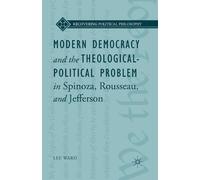 L. Ward Modern Democracy and the Theological-Political Problem in Sp (Tascabile)