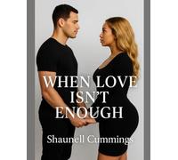 l: When Love Isn’t Enough: The Test Of Love
