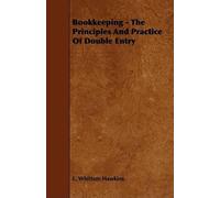 L. Whittem Hawk Bookkeeping - The Principles And Practice Of Double (Tascabile)