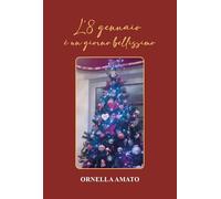 L'8 Gennaio è un giorno bellissimo