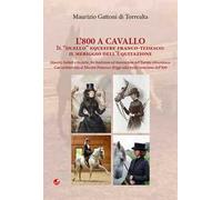 L'800 a cavallo. Il «duello» equestre franco-tedesco: il meriggio dell'equitazione
