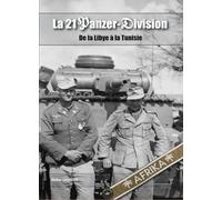 LA 21 PANZER-DIVISION : DE LA LIBYE À LA TUNISIE