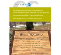 La abogacía en la promoción y protección de los derechos de las personas con discapacidad: Estudios en homenaje a Óscar Moral Ortega: 95