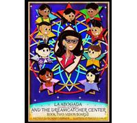 La Abogada and the Dreamcatcher Center: Book Two: Vision Boards